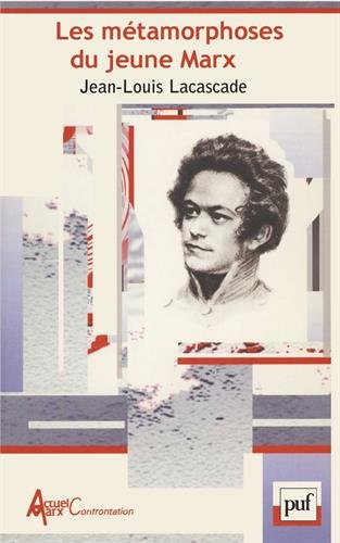 Les métamorphoses du jeune Marx