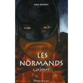 Les Nörmands. Vol. 1. La douve