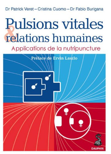 Pulsions vitales et relations humaines : applications de la nutripuncture