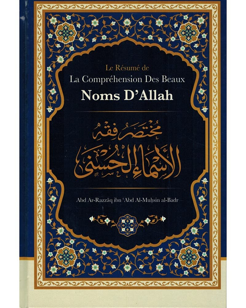 Le Résumé De La Compréhension Des Beaux Noms D'Allah