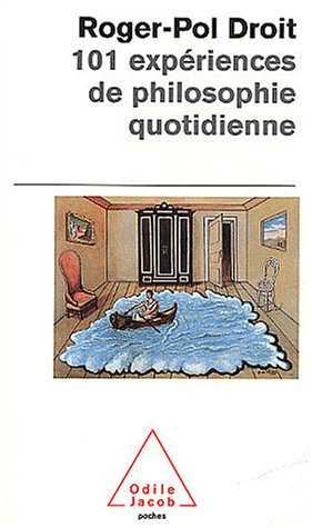 101 expériences de philosophie quotidienne