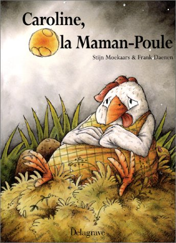 Caroline, la maman-poule