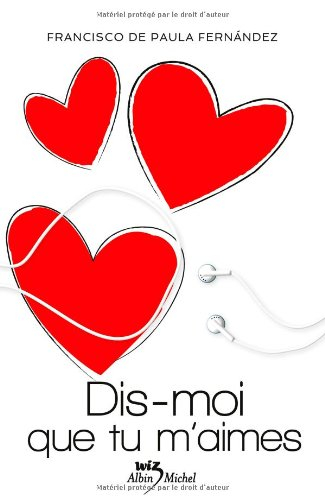 Dis-moi que tu m'aimes