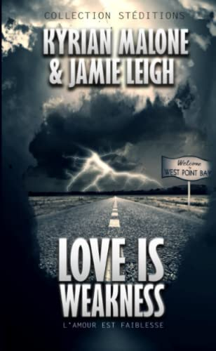 Love Is Weakness : L'amour est faiblesse