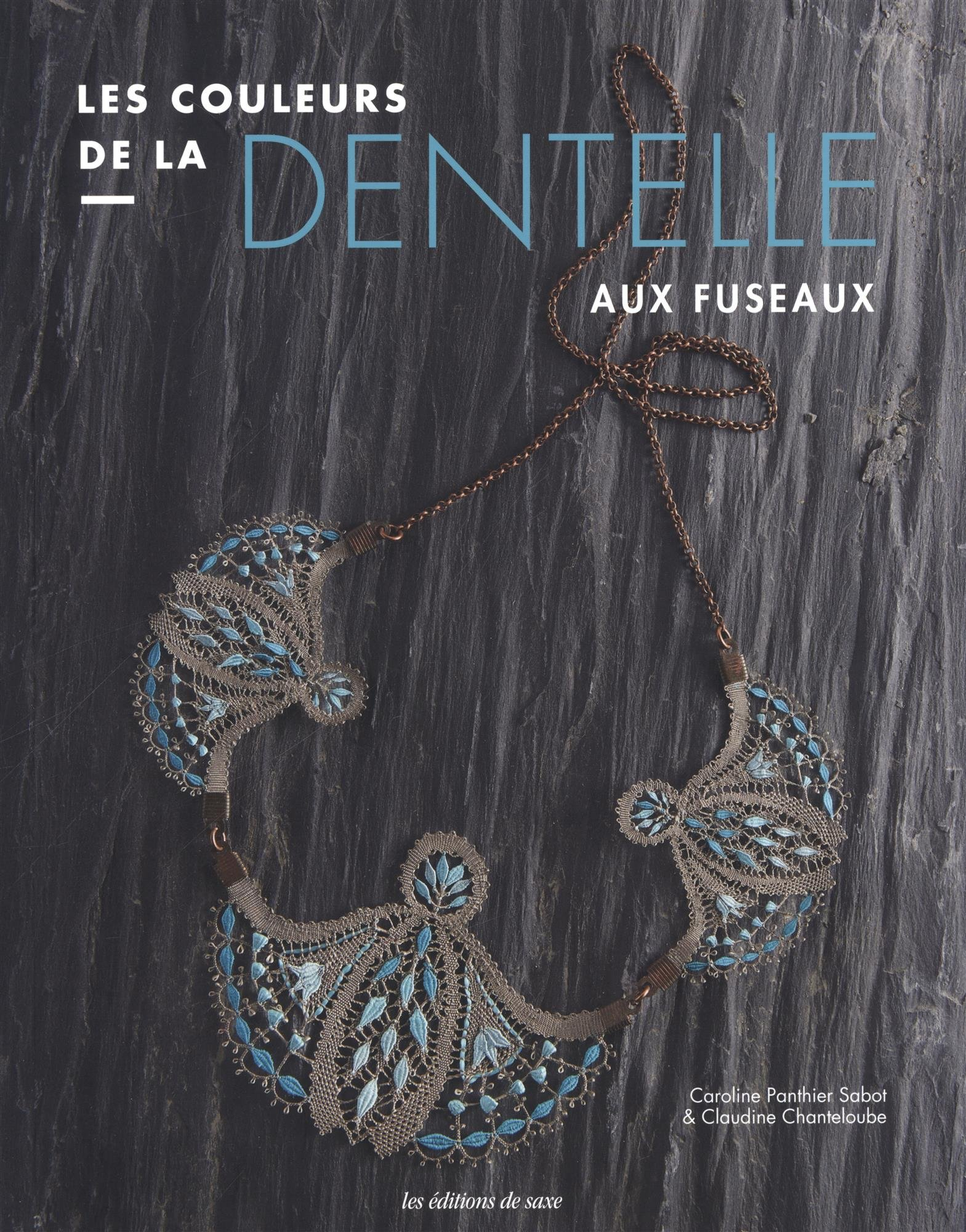 Les couleurs de la dentelle aux fuseaux