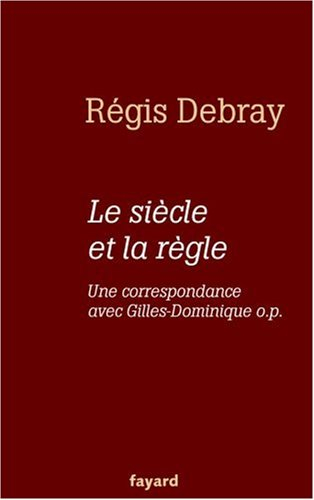 Le siècle et la règle