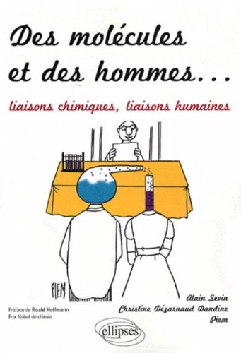 Des molécules et des hommes... : liaisons chimiques, liaisons humaines