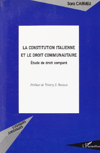 La Constitution italienne et le droit communautaire : étude de droit comparé