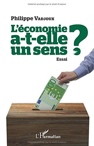 L'économie a-t-elle un sens ? : essai