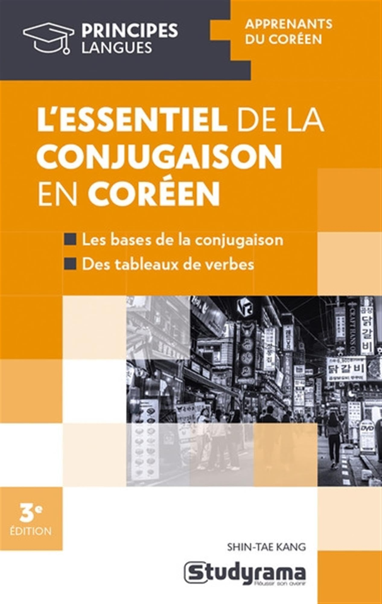 L'essentiel de la conjugaison en coréen : les bases de la conjugaison, des tableaux de verbes : appr