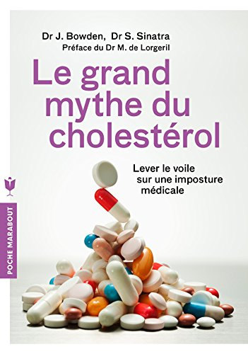 Le grand mythe du cholestérol : lever le voile sur une imposture médicale