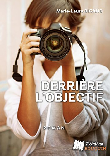 Derrière l'objectif