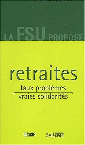 Retraites : faux problèmes, vraies solidarités