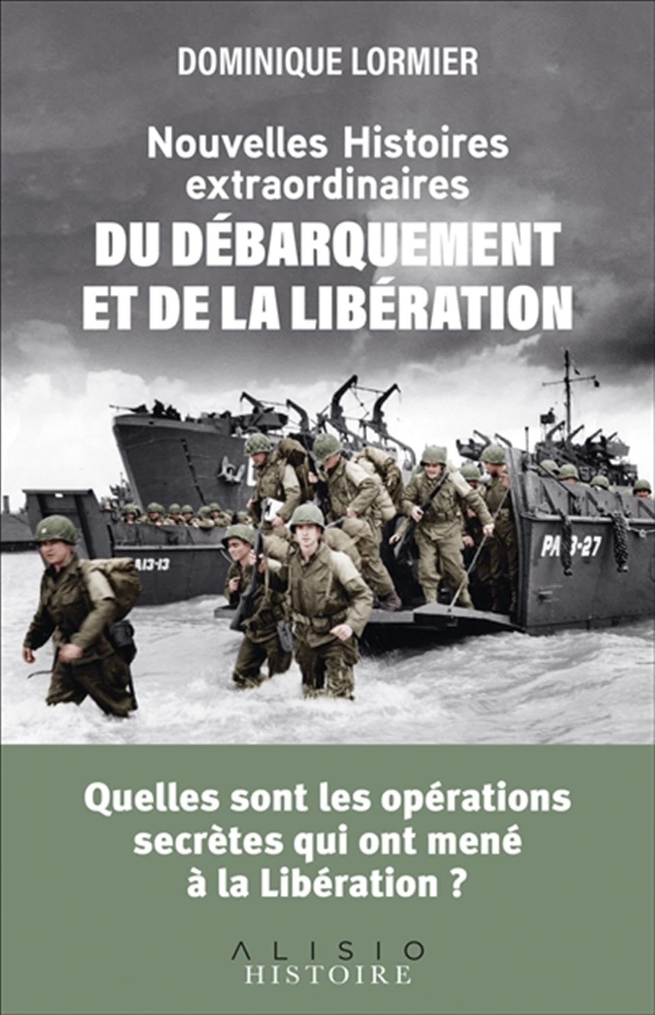 Nouvelles histoires extraordinaires du Débarquement et de la Libération : quelles sont les opération