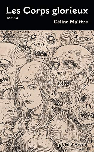 Le cycle de Goth. Vol. 1. Les corps glorieux : histoire de Kationa