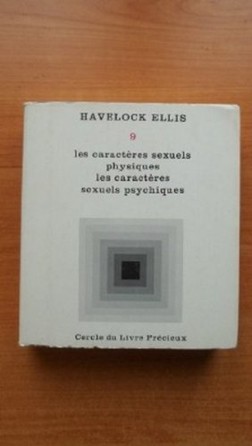 etudes de psychologie sexuelle tome 9 : les caracteres sexuels physiques, les caracteres sexuels psy