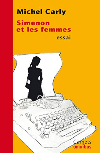 Simenon et les femmes : essai