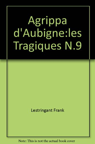 agrippa d'aubigne:les tragiques n.9
