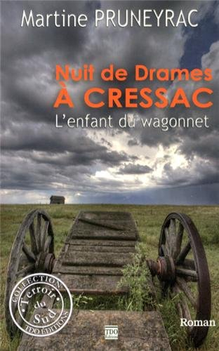 Nuit de drames à Cressac ou L'enfant du wagonnet