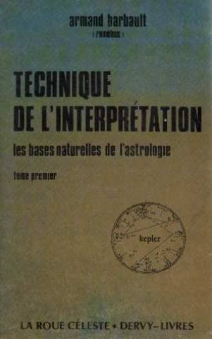 Technique de l'interprétation appliquée à l'étude de la personnalité : les bases naturelles de l'ast