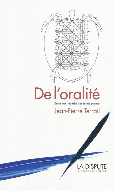 De l'oralité: Essai sur l'égalité des intelligences
