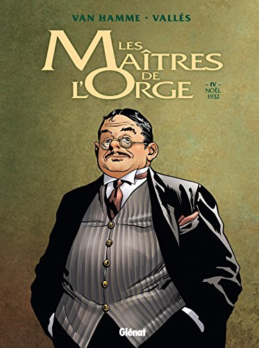 Les maîtres de l'orge. Vol. 4. Noël 1932