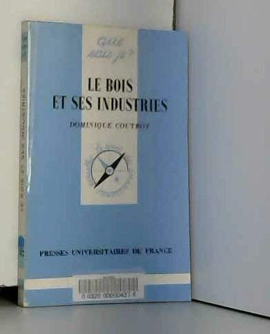 Le bois et ses industries