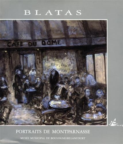Blatas : portraits de Montparnasse : donation au musée municipale de Boulogne-Billancourt