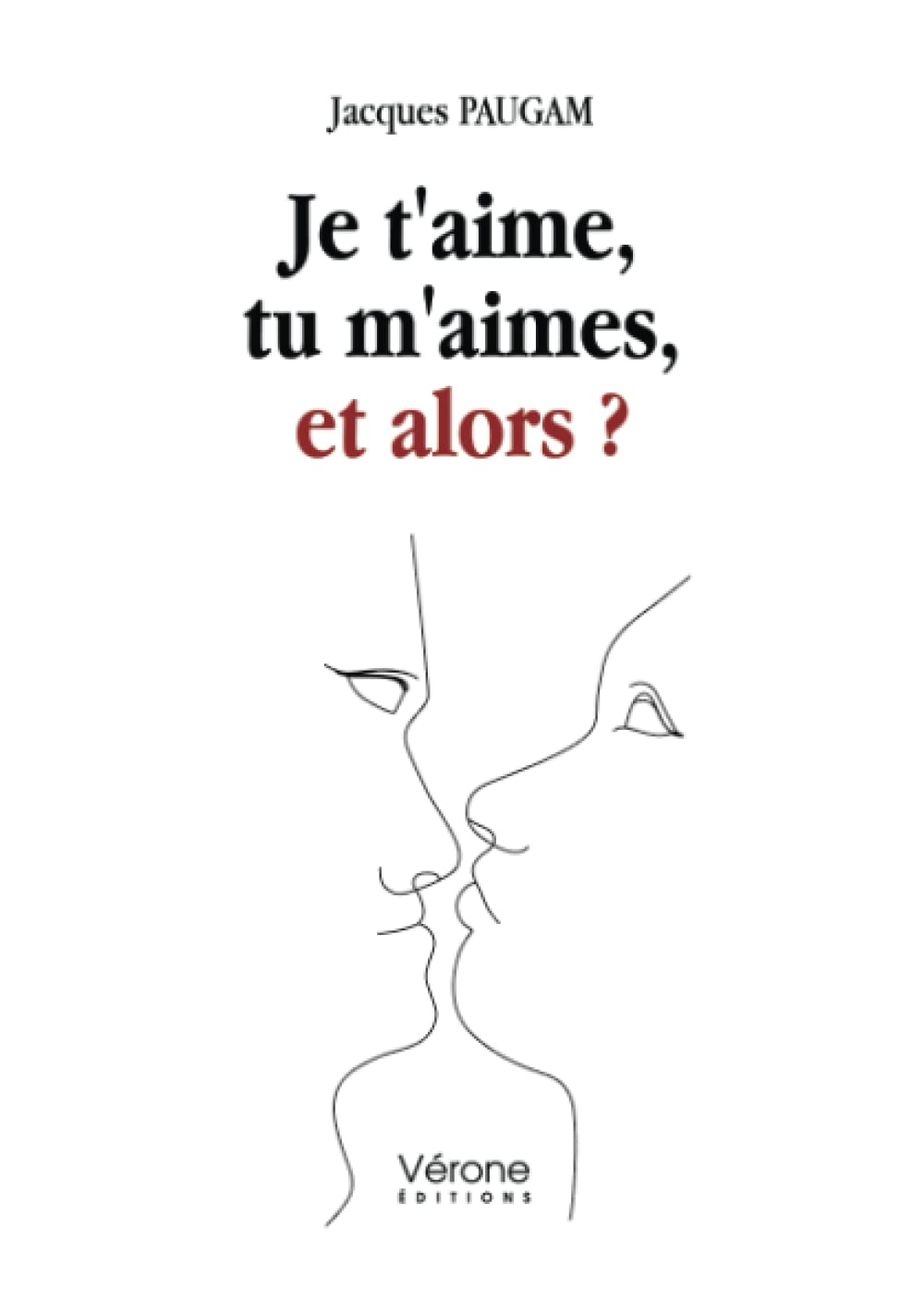 Je t'aime, tu m'aimes, et alors ?