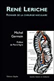 Rene Leriche,Pionnier Chir.Vasculaire