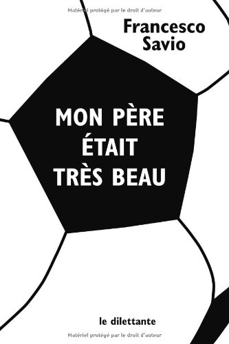 Mon père était très beau