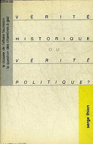 Vérité historique ou vérité politique : Le Dossier de l'affaire Faurisson, la question des chambres 