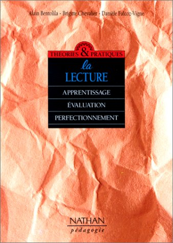 La Lecture : apprentissage, évaluation, perfectionnement