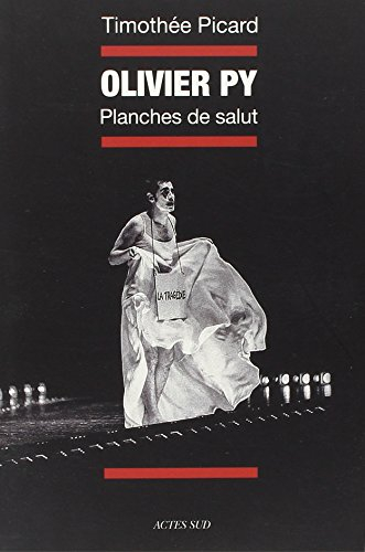 Olivier Py, planches de salut