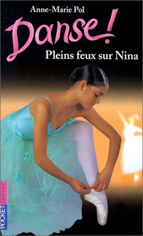 Danse !. Vol. 6. Pleins feux sur Nina