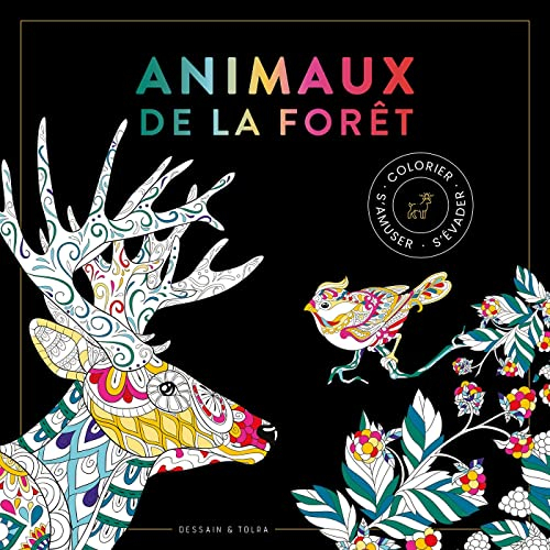 Animaux de la forêt : colorier, s'amuser, s'évader