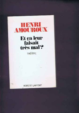 Et ça leur faisait très mal ?