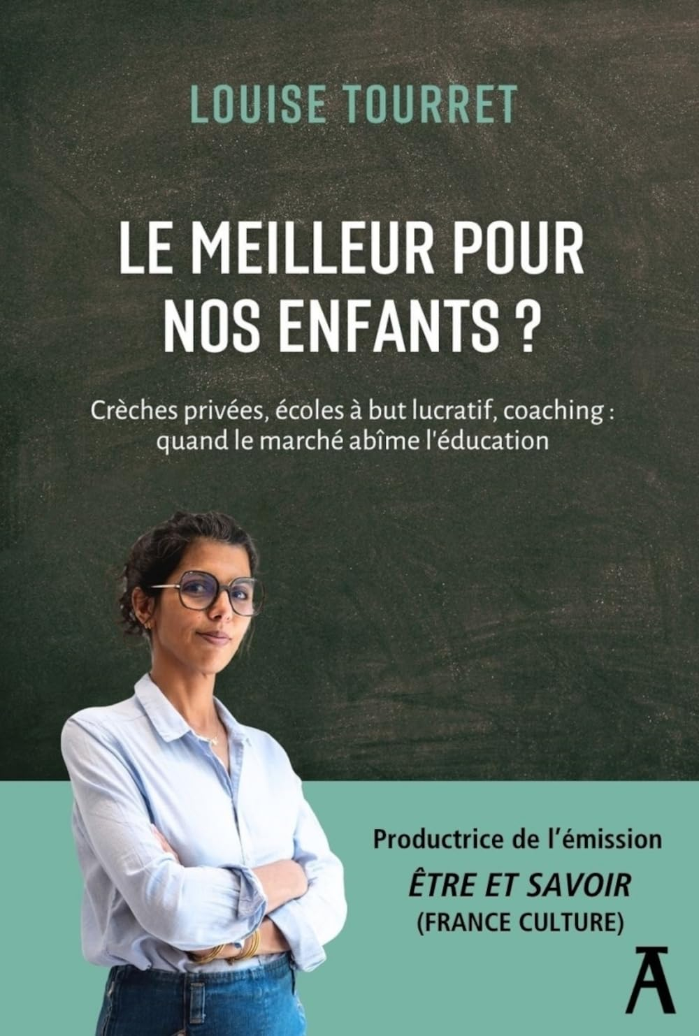 Le meilleur pour nos enfants ? : Crèches privées, écoles à but lucratif, coaching : quand le marché 
