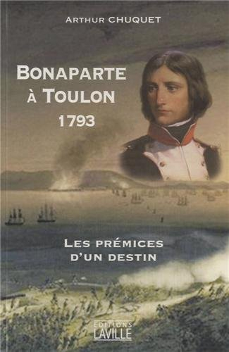bonaparte à toulon 1793 : les prémices d'un destin