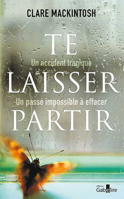 Te laisser partir : un accident tragique, un passé impossible à effacer