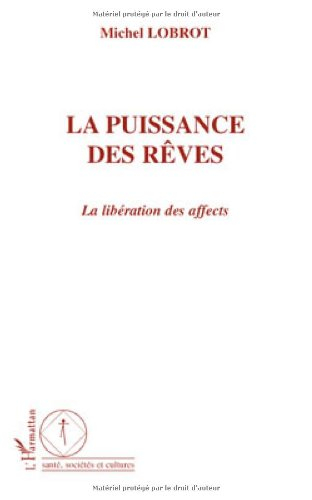 La puissance des rêves : la libération des affects