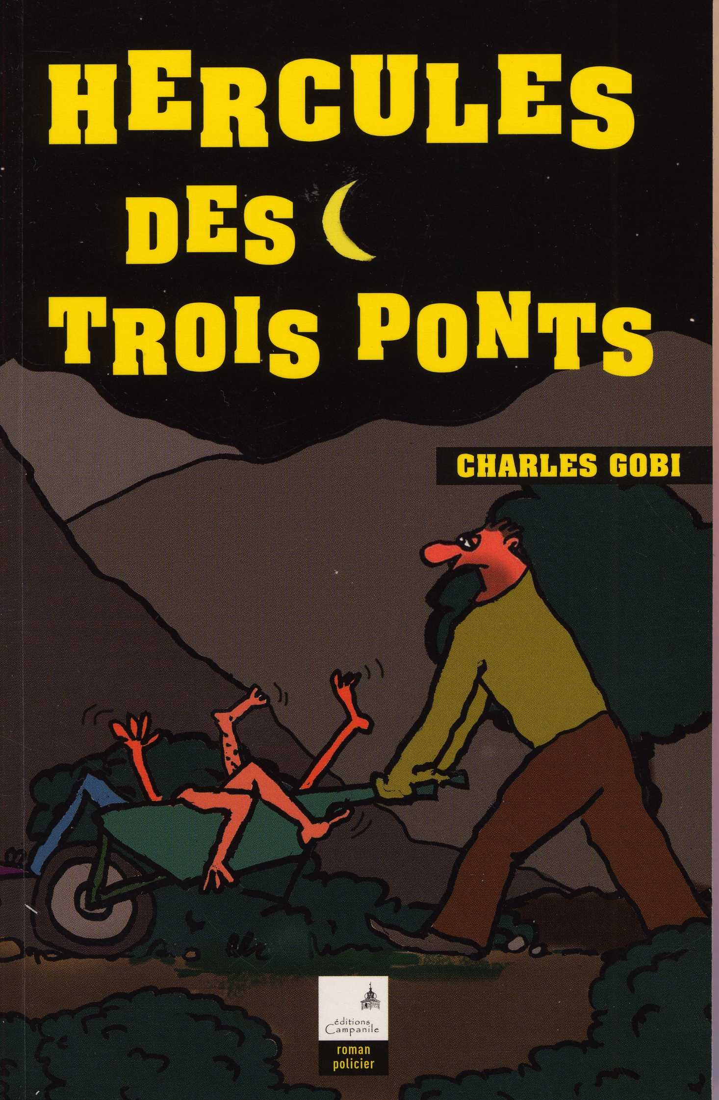 Pratiques criminelles à la portée du petit peuple. Hercules des Trois ponts