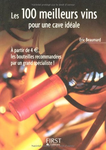 Les 100 meilleurs vins pour une cave idéale