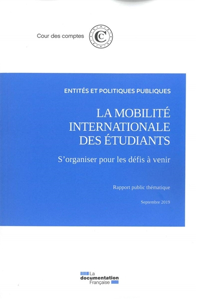 La mobilité internationale des étudiants : s'organiser pour les défis à venir : rapport public théma