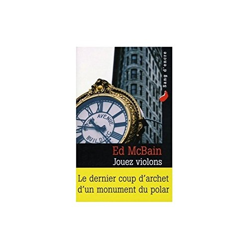 Jouez violons : une enquête du 87e District