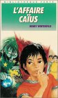 l'affaire caïus : collection : bibliothèque verte couverture fine n, 547