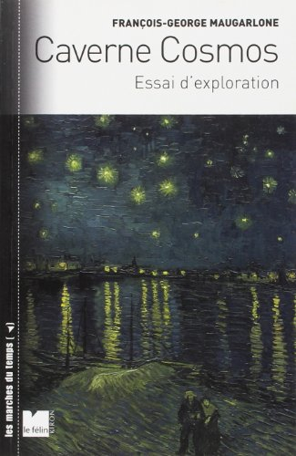 Caverne cosmos : essai d'exploration