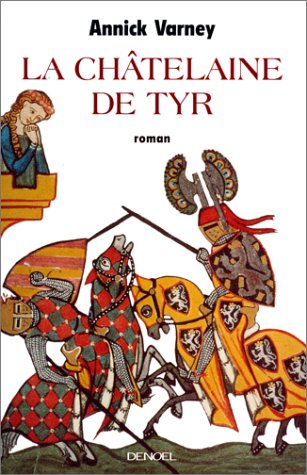 La châtelaine de Tyr