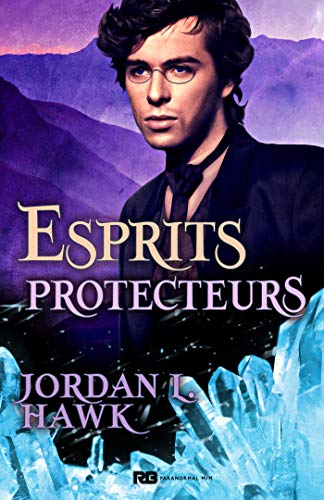 Esprits protecteurs: Esprits, T3