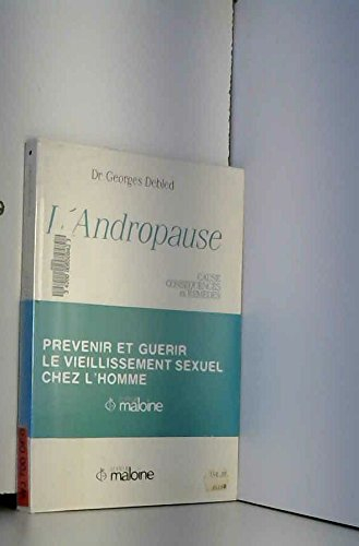 L'Andropause : cause, conséquences et remèdes